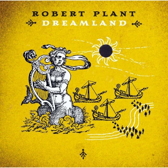 Robert Plant - Dreamland (2007) [16B-44 1kHz]