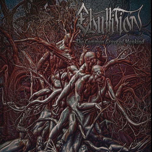 Ebullition - The Common Grave Of Mankind (2022)
