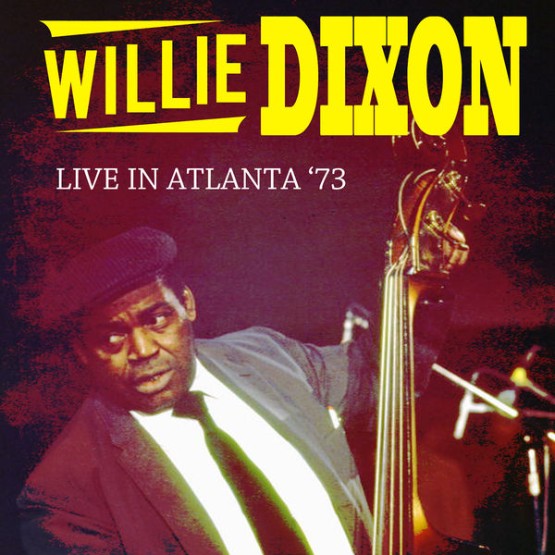 Willie Dixon - Live in Atlanta '73 (2012) [16B-44 1kHz]