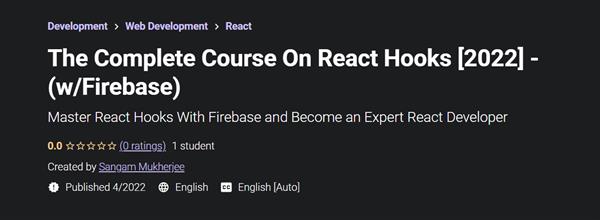 The Complete Course On React Hooks [2022] - (w/Firebase)