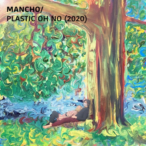 Mancho - Plastic Oh No (2020) (2020) [24B-48kHz]
