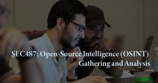 SEC487 Open-Source Intelligence (OSINT) Gathering and Analysis