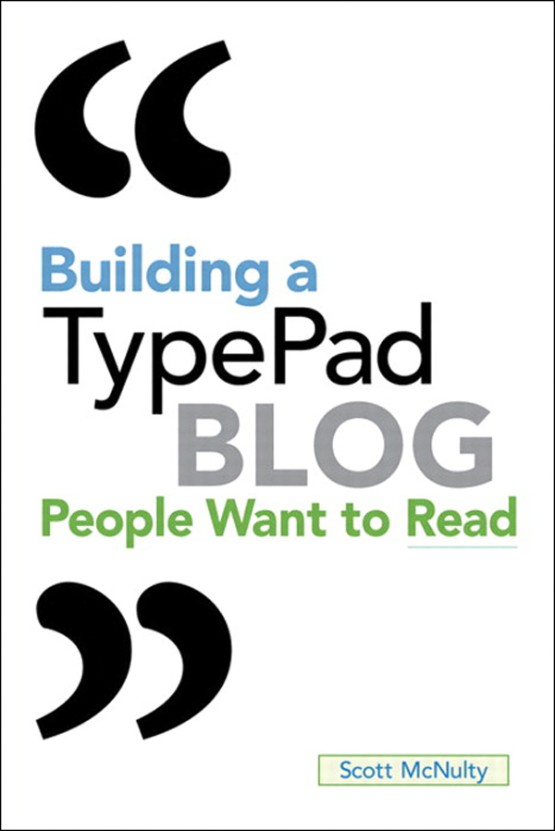 Building a TypePad Blog People Want to Read (9780131385320)