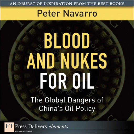 Blood and Nukes for Oil (9780132476676)