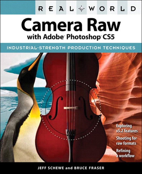 Real World Camera Raw with Adobe Photoshop CS5 (9780131385061)