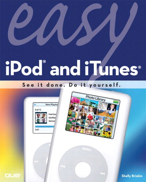 Easy iPod and iTunes (078973544X)