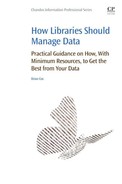 How Libraries Should Manage Data (9780081006719)