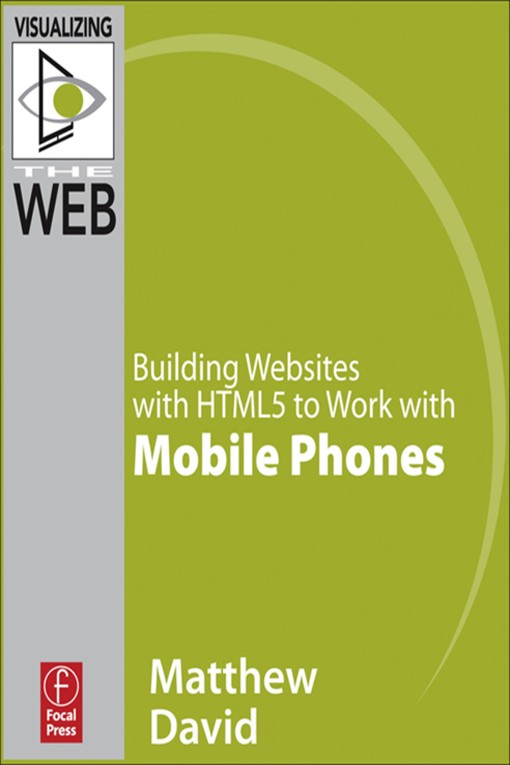 Building Websites with HTML5 to Work with Mobile Phones (9780240818856)