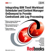Integrating IBM Tivoli Workload Scheduler and Content Manager OnDemand to Provide Centralized Job... Integrating IBM Tivoli Workload Scheduler and Content Manager OnDemand to Provide Centralized Job...