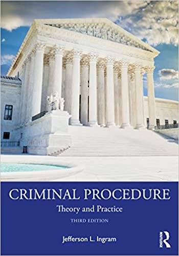 Criminal Procedure Theory and Practice, 3rd Edition