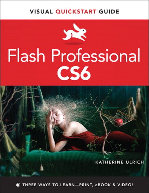 Flash Professional CS6 (9780133052718) Flash Professional CS6 (9780133052718)