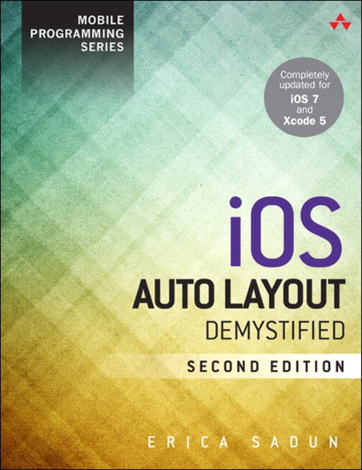 iOS Auto Layout Demystified Second Edition (9780133750799)