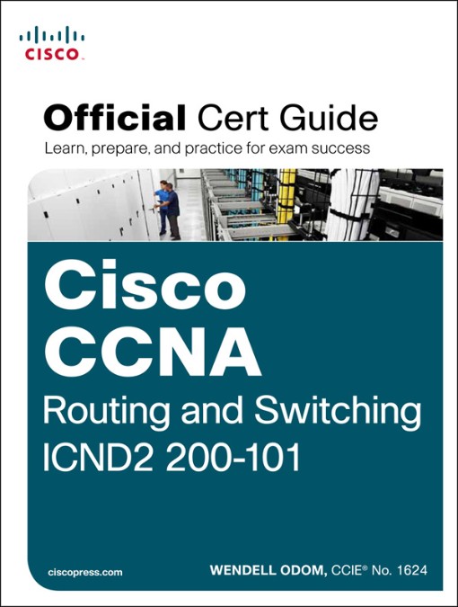 Cisco CCNA Routing and Switching ICND2 200-101 Official Cert Guide (9780133367683)