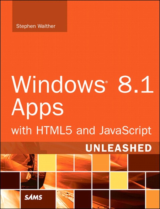 Windows® 8 1 Apps with HTML5 and JavaScript Unleashed (9780133761238)