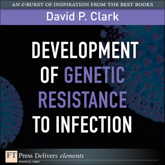 Development of Genetic Resistance to Infection (9780132102520)