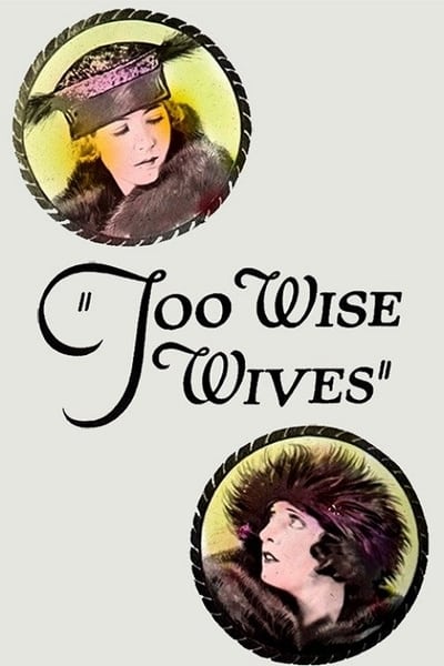 Too Wise Wives (1921) [1080p] [BluRay]
