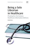 Being a Solo Librarian in Healthcare (9780081001295)