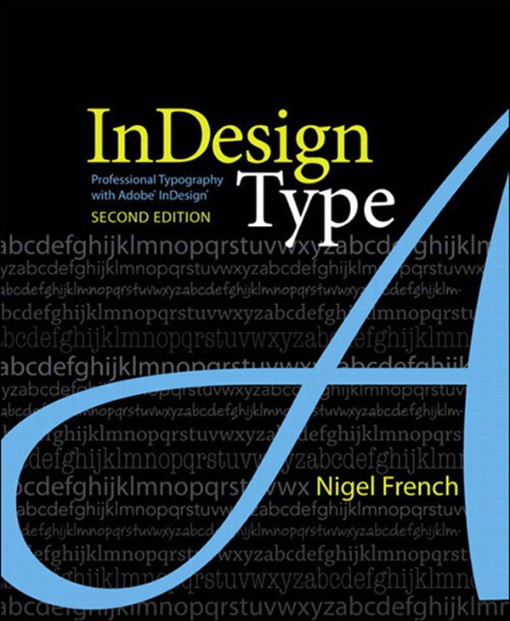 InDesign Type Professional Typography with Adobe (9780321624659) InDesign Type Professional Typography with Adobe (9780321624659)