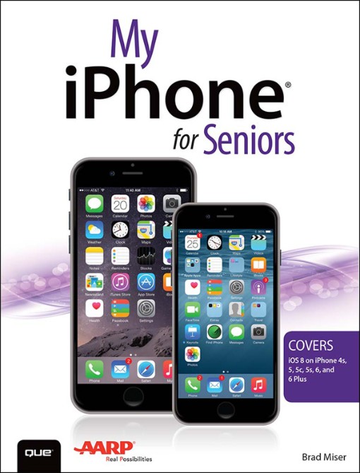 My iPhone for Seniors (Covers iOS 8 for iPhone 6 6 Plus 5S 5C 5 (9780133904130)