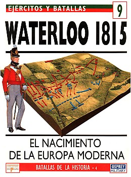 Waterloo 1815: El nacimiento de la Europa moderna