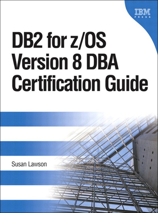 DB2® for z OS® Version 8 DBA Certification Guide (0131491202)