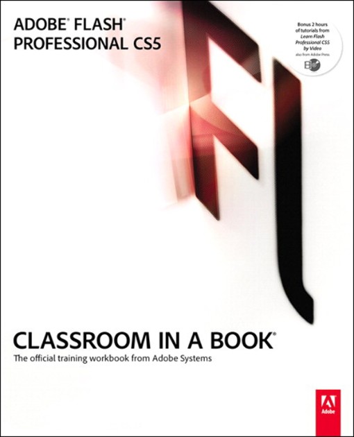 Adobe Flash Professional CS5 Classroom in a Book (9780321713315)