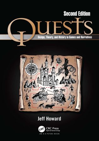 Quests Design, Theory, and History in Games and Narratives, 2nd Edition