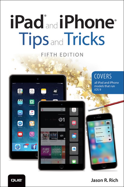 iPad and iPhone Tips and Tricks (Covers iPads and iPhones running iOS9) Fifth Edition (9780134196...