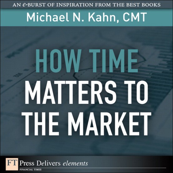 How Time Matters to the Market (9780132312578) How Time Matters to the Market (9780132312578)