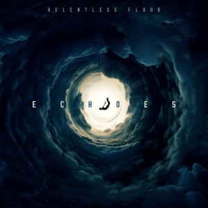 Relentless Flood - Echoes [EP] (2022)