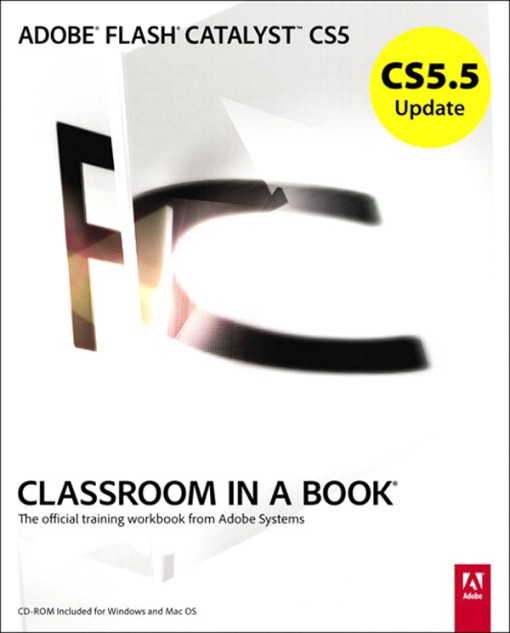 CS5 5 Update Adobe Flash Catalyst CS5 Classroom In a Book (9780132836180)