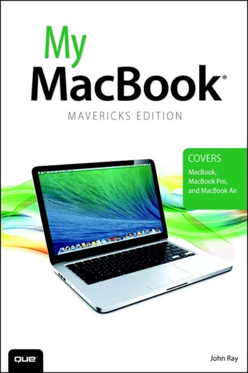My MacBook® (covers OS X Mavericks on MacBook MacBook Pro (9780133490626)