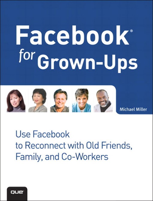 Facebook for Grown-Ups (9780132639736) Facebook for Grown-Ups (9780132639736)