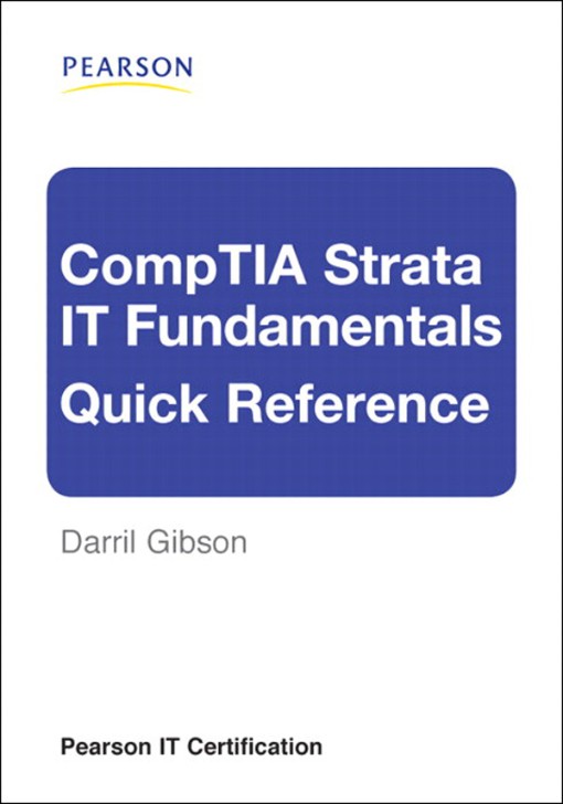 CompTIA Strata IT Fundamentals Quick Reference (9780133025781)