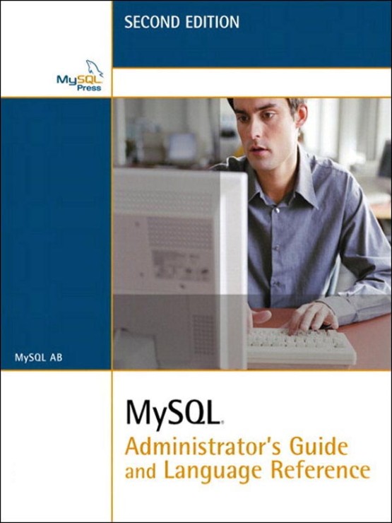 MySQL® Administrator's Guide and Language Reference (0672328704)