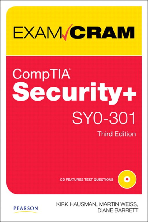CompTIA® Security ™ SY0-301 Exam Cram Third Edition (9780132801447)