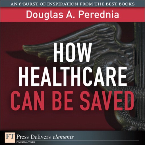 How Healthcare Can Be Saved (9780132724609) How Healthcare Can Be Saved (9780132724609)