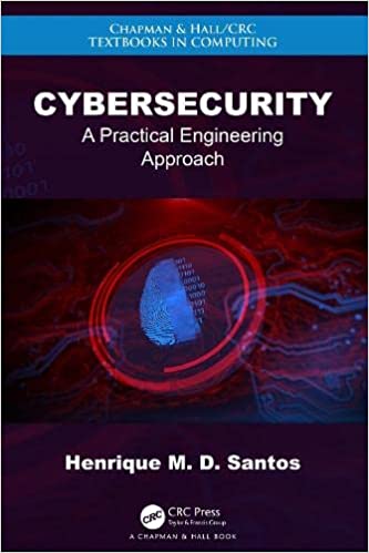 Cybersecurity A Practical Engineering Approach