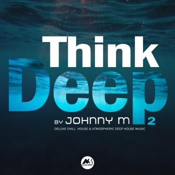 VA - Think Deep Vol 2 (Deluxe Atmospheric Deep House Music) (2022) (MP3)