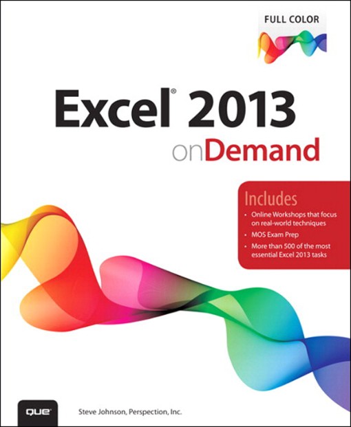 Excel® 2013 On Demand (9780133353136) Excel® 2013 On Demand (9780133353136)