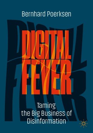 Digital Fever Taming the Big Business of Disinformation