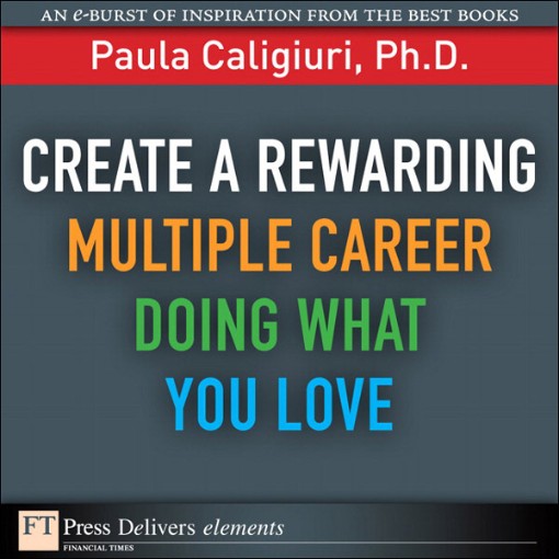 Create a Rewarding Multiple Career Doing What You Love (9780132563673)