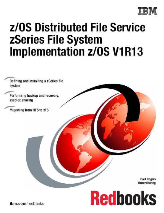 z OS Distributed File Service zSeries File System Implementation z OS V1R13 (0738436402)