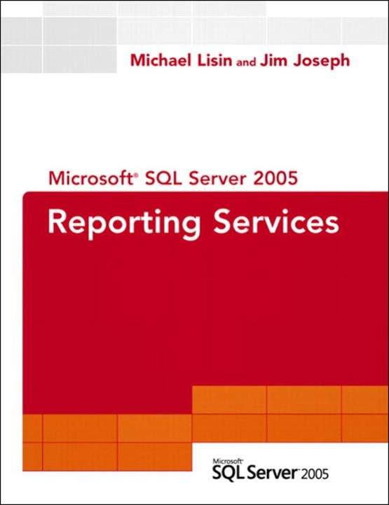 Microsoft® SQL Server 2005 Reporting Services (0672327996)
