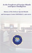 In the Forefront of Foreign Missile and Space Intelligence History of the Defense Special Missile...