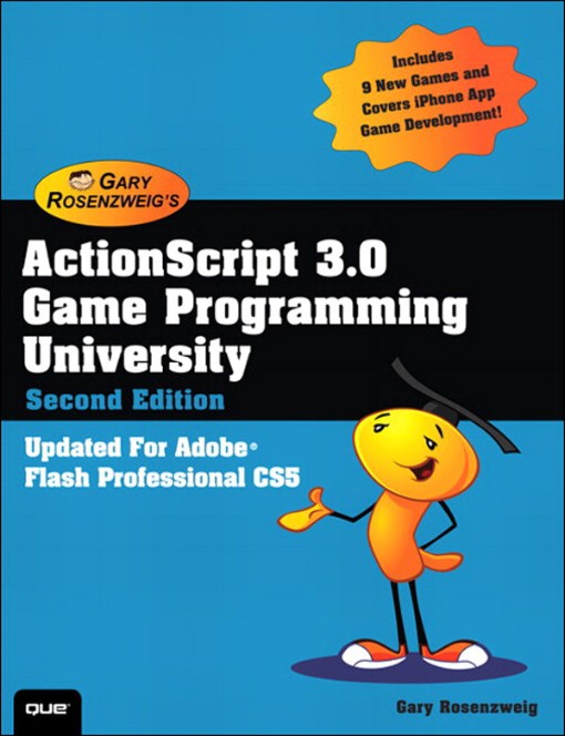 ActionScript 3 0 Game Programming University Second Edition (9780132678834)