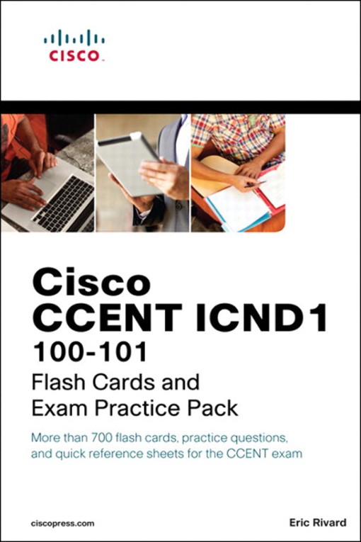 Cisco CCENT ICND1 100-101 Flash Cards and Exam Practice Pack (9780133410686)