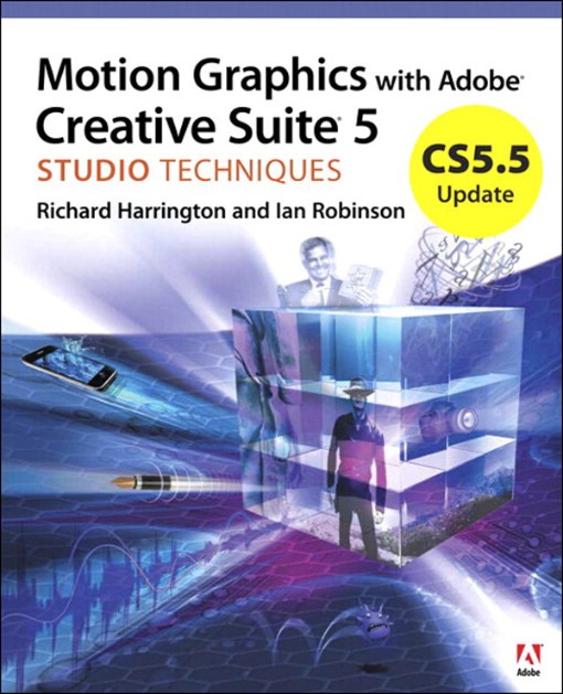 CS5 5 Update Motion Graphics with Adobe Creative Suite 5 Studio Techniques (9780132869034)