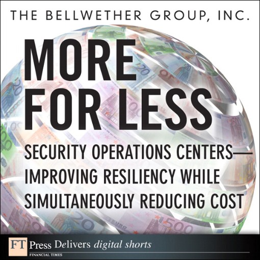 More for Less Security Operations Centers—Improving Resiliency while Simultaneously Reducing Cost...