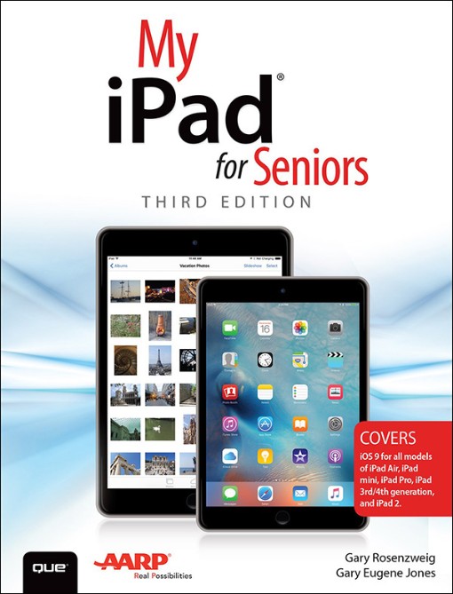 My iPad for Seniors (Covers iOS 9 for iPad Pro all models of iPad Air and iPad mini (9780134196244)